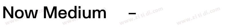 Now Medium 中字体转换